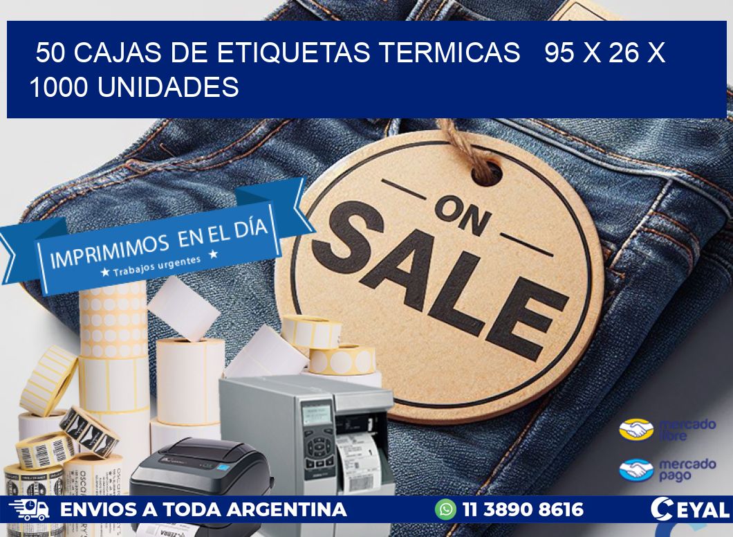 50 CAJAS DE ETIQUETAS TERMICAS   95 x 26 X 1000 UNIDADES