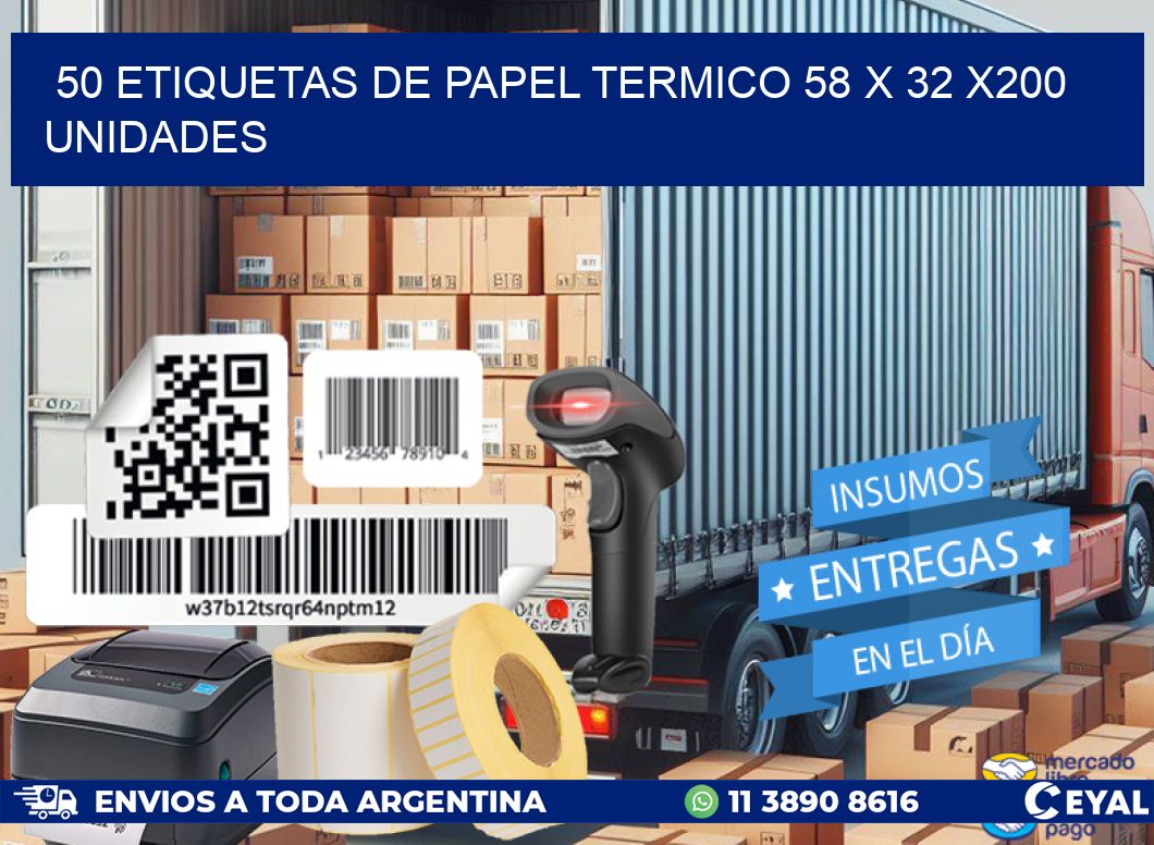 50 ETIQUETAS DE PAPEL TERMICO 58 x 32 x200 UNIDADES