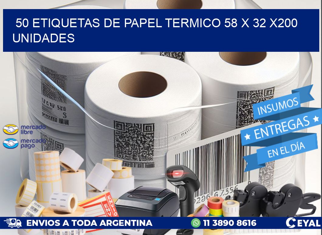 50 ETIQUETAS DE PAPEL TERMICO 58 x 32 x200 UNIDADES