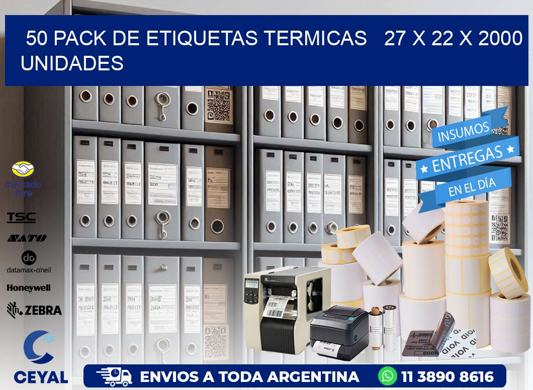 50 PACK DE ETIQUETAS TERMICAS   27 x 22 X 2000 UNIDADES