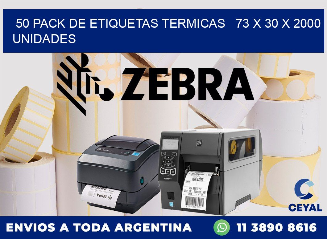 50 PACK DE ETIQUETAS TERMICAS   73 x 30 X 2000 UNIDADES