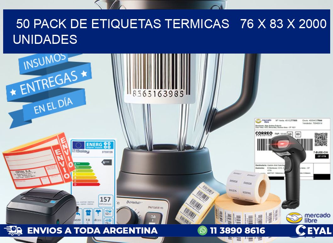 50 PACK DE ETIQUETAS TERMICAS   76 x 83 X 2000 UNIDADES