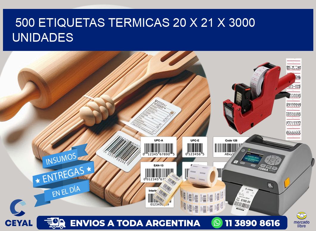 500 ETIQUETAS TERMICAS 20 x 21 X 3000 UNIDADES