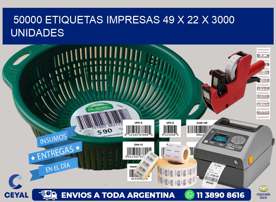 50000 ETIQUETAS IMPRESAS 49 x 22 X 3000 UNIDADES