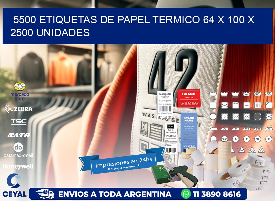 5500 ETIQUETAS DE PAPEL TERMICO 64 x 100 X 2500 UNIDADES