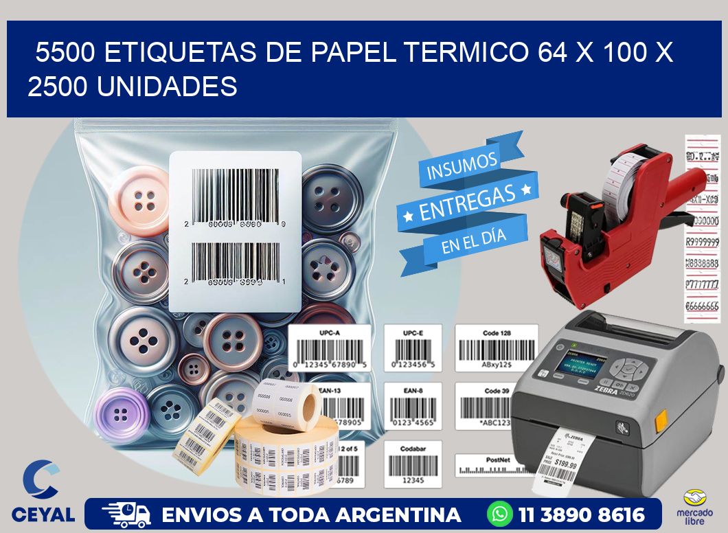 5500 ETIQUETAS DE PAPEL TERMICO 64 x 100 X 2500 UNIDADES