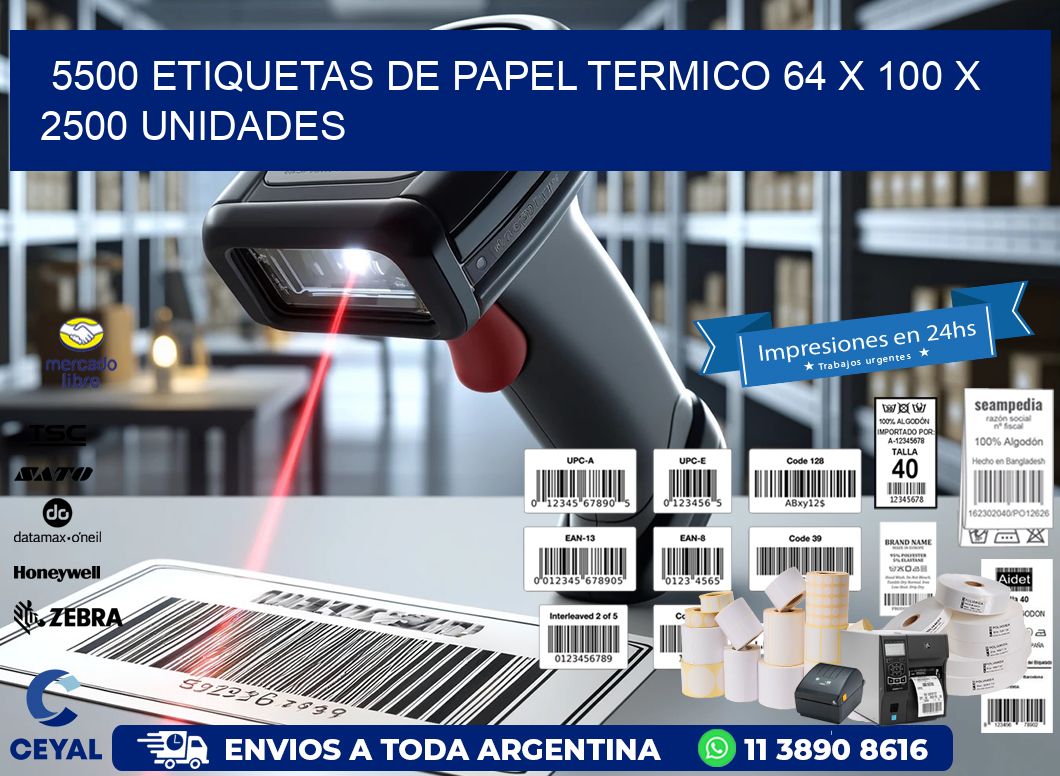 5500 ETIQUETAS DE PAPEL TERMICO 64 x 100 X 2500 UNIDADES