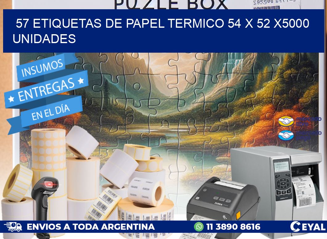 57 ETIQUETAS DE PAPEL TERMICO 54 x 52 X5000 UNIDADES