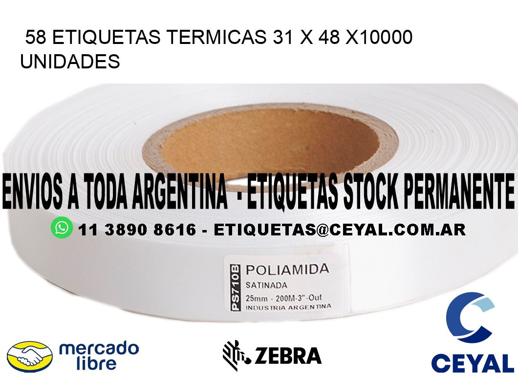 58 ETIQUETAS TERMICAS 31 x 48 X10000 UNIDADES