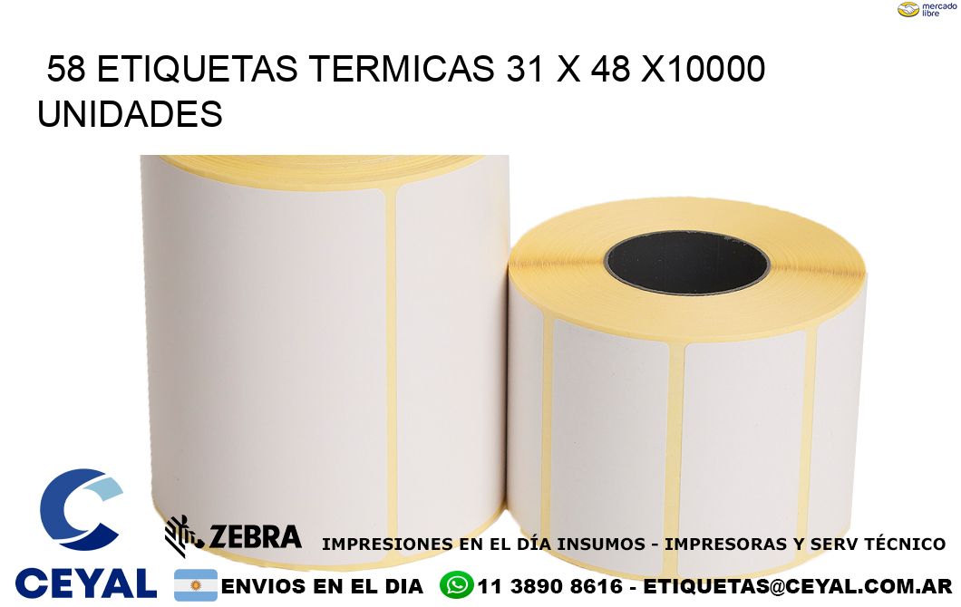 58 ETIQUETAS TERMICAS 31 x 48 X10000 UNIDADES