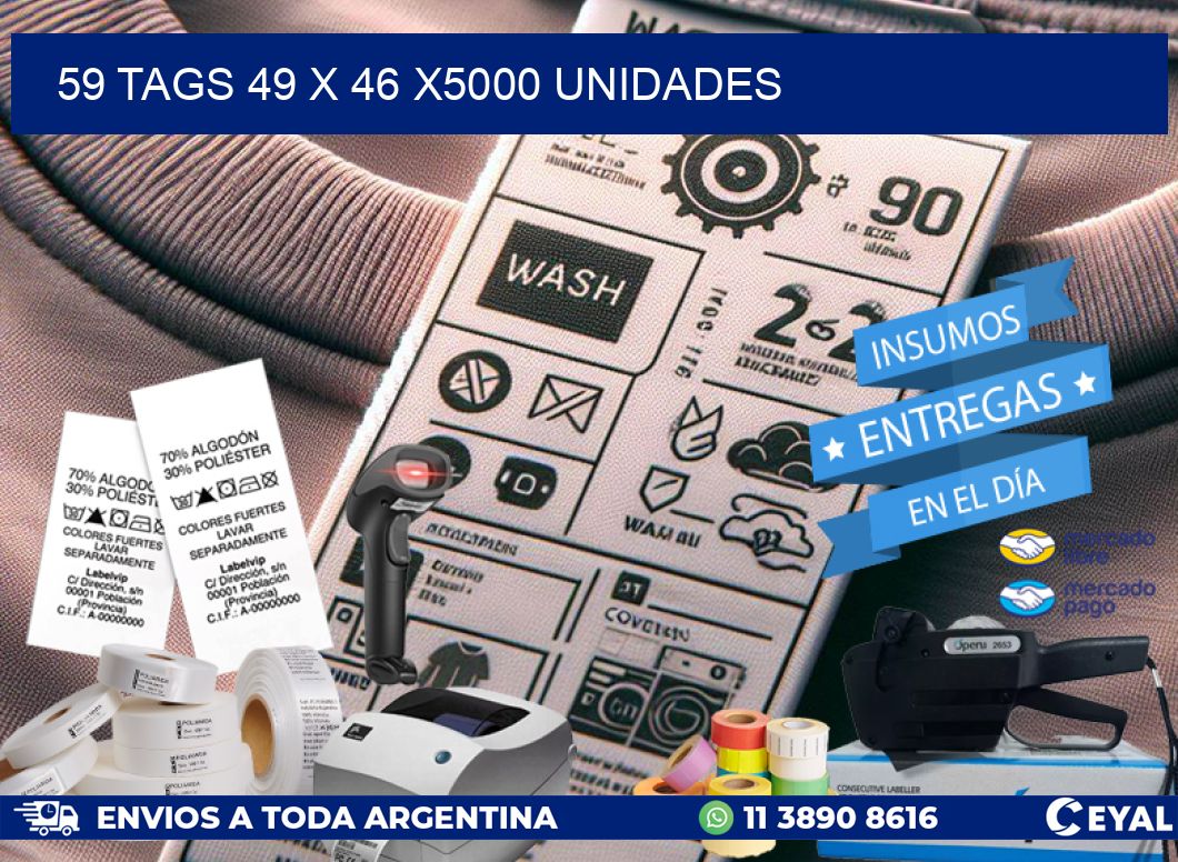 59 TAGS 49 x 46 X5000 UNIDADES