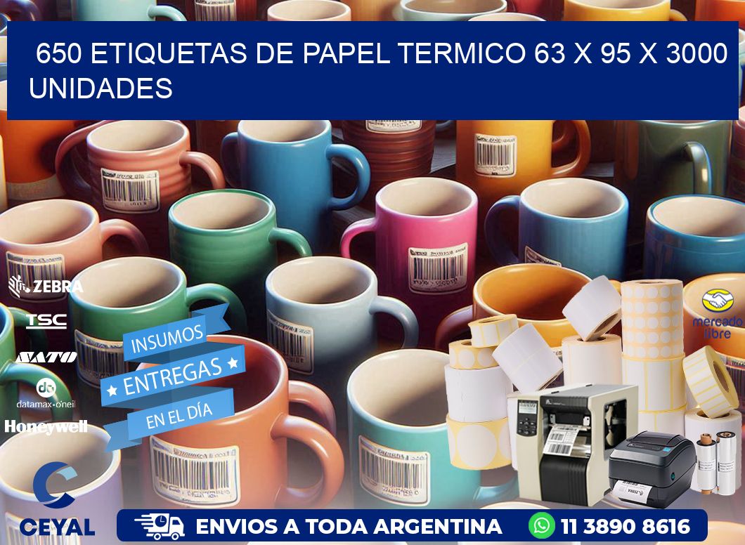 650 ETIQUETAS DE PAPEL TERMICO 63 x 95 X 3000 UNIDADES