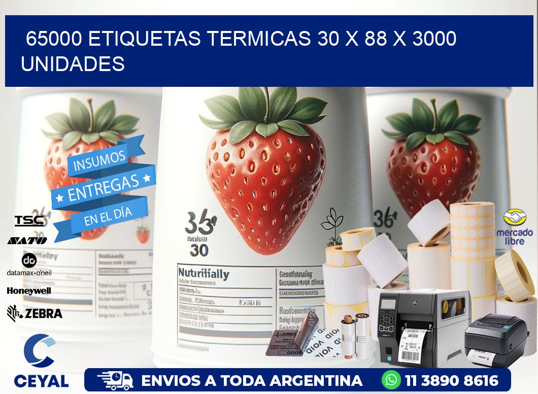 65000 ETIQUETAS TERMICAS 30 x 88 X 3000 UNIDADES