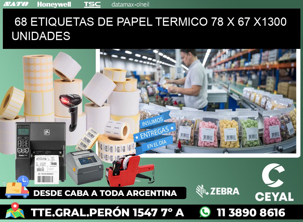 68 ETIQUETAS DE PAPEL TERMICO 78 x 67 X1300 UNIDADES