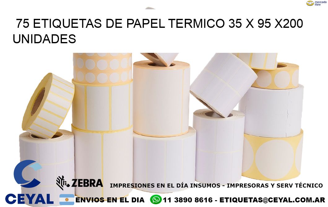 75 ETIQUETAS DE PAPEL TERMICO 35 x 95 x200 UNIDADES