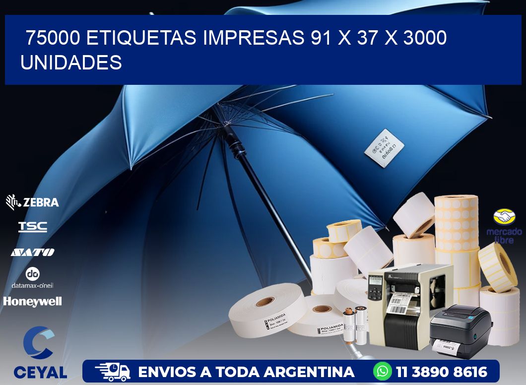 75000 ETIQUETAS IMPRESAS 91 x 37 X 3000 UNIDADES