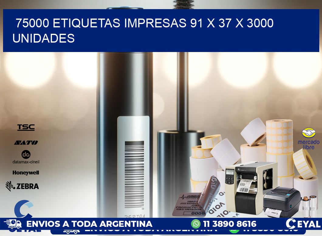 75000 ETIQUETAS IMPRESAS 91 x 37 X 3000 UNIDADES