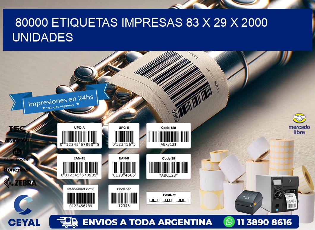 80000 ETIQUETAS IMPRESAS 83 x 29 X 2000 UNIDADES