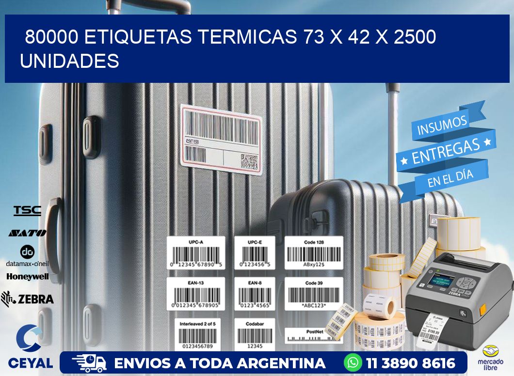 80000 ETIQUETAS TERMICAS 73 x 42 X 2500 UNIDADES