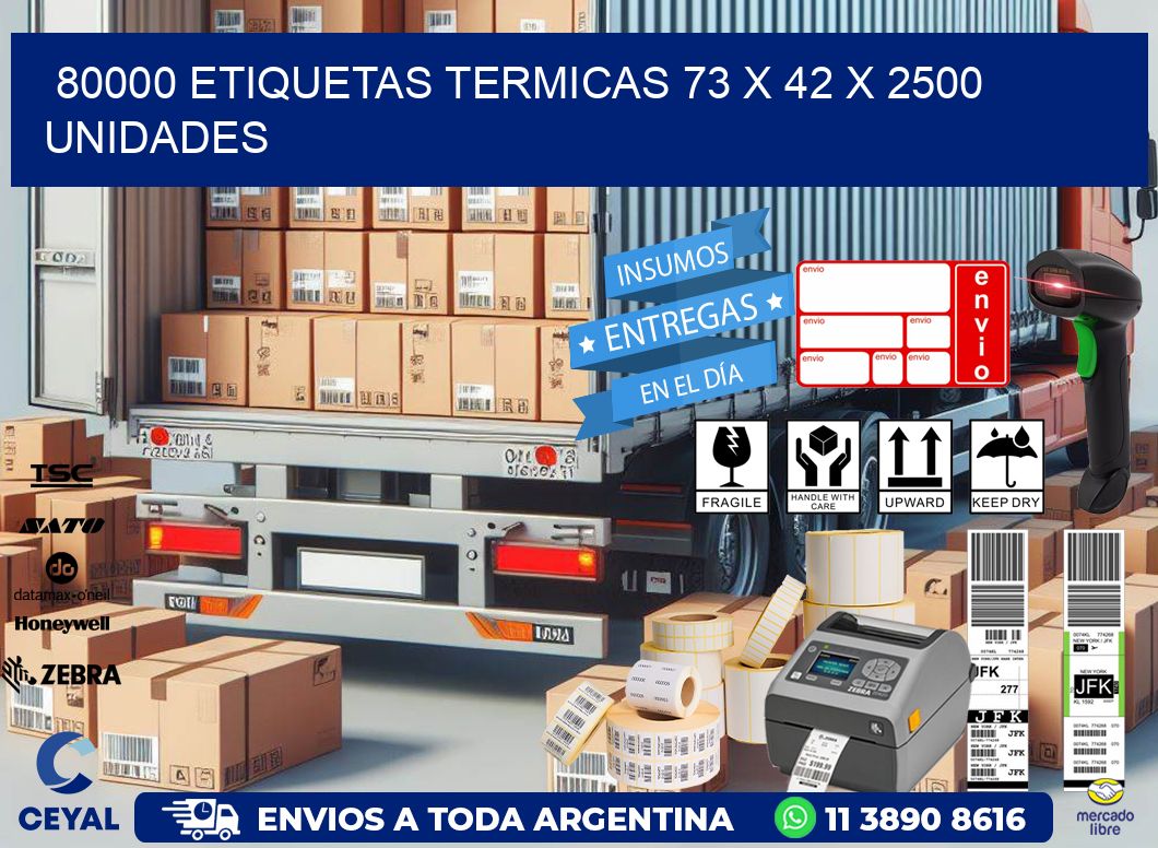 80000 ETIQUETAS TERMICAS 73 x 42 X 2500 UNIDADES