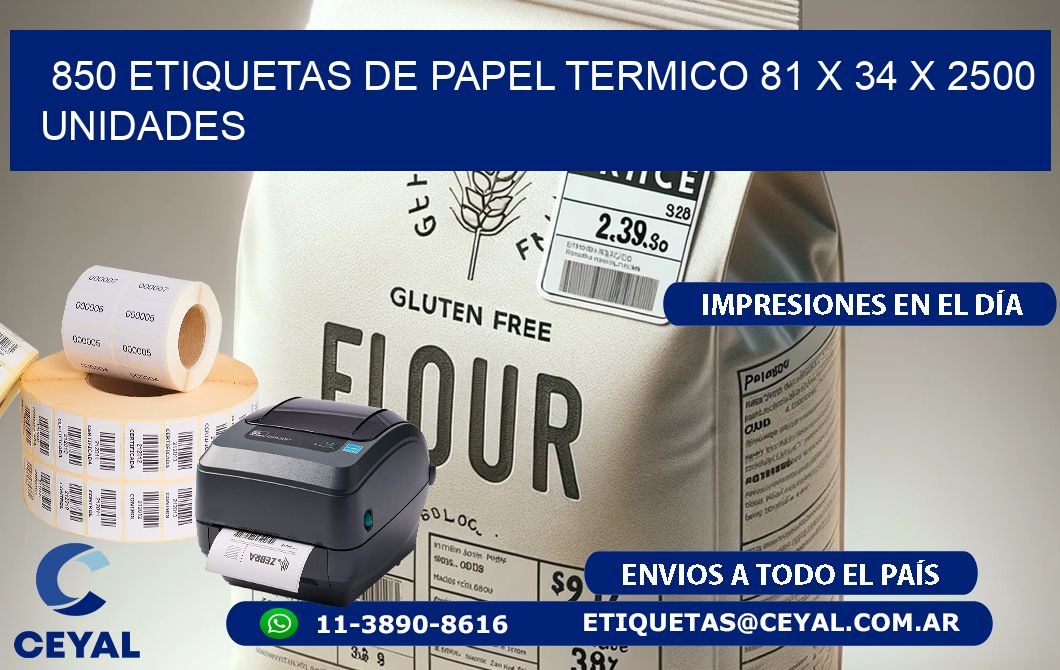 850 ETIQUETAS DE PAPEL TERMICO 81 x 34 X 2500 UNIDADES