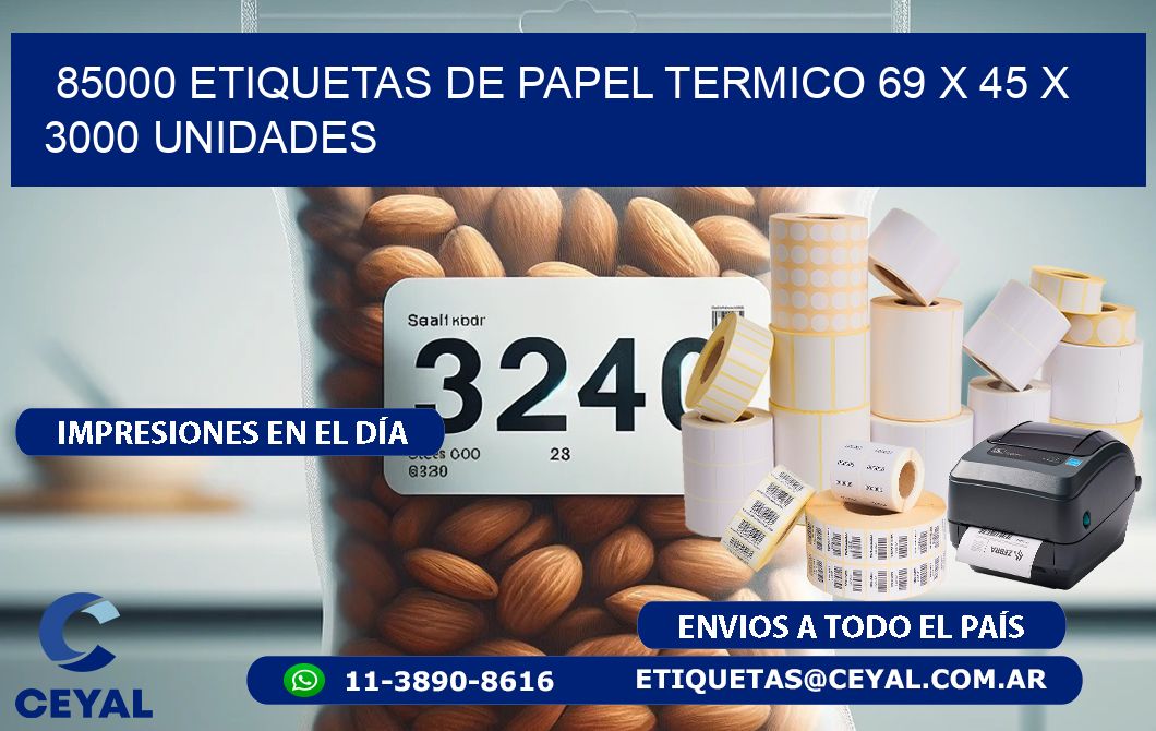 85000 ETIQUETAS DE PAPEL TERMICO 69 x 45 X 3000 UNIDADES