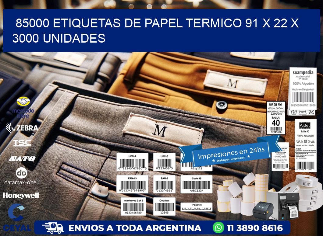 85000 ETIQUETAS DE PAPEL TERMICO 91 x 22 X 3000 UNIDADES