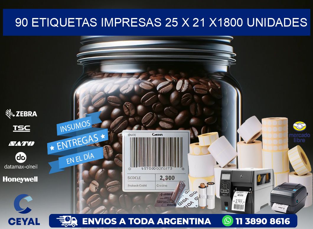 90 ETIQUETAS IMPRESAS 25 x 21 X1800 UNIDADES