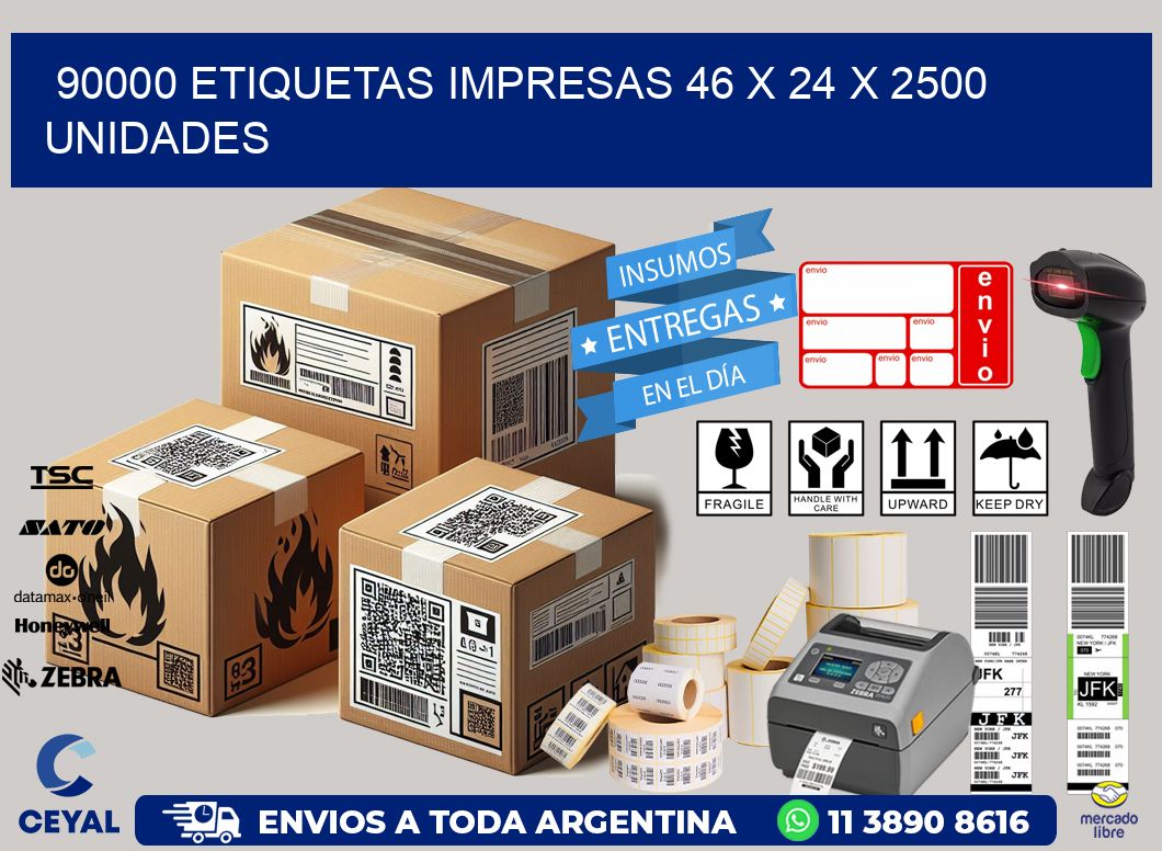 90000 ETIQUETAS IMPRESAS 46 x 24 X 2500 UNIDADES