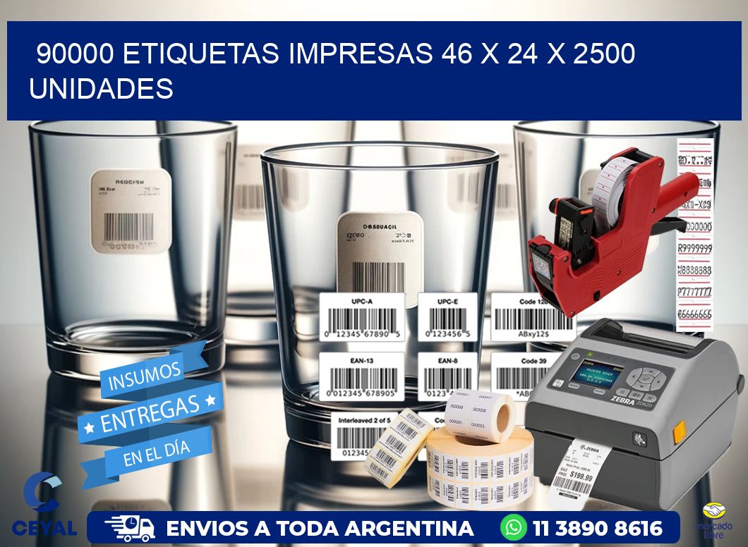 90000 ETIQUETAS IMPRESAS 46 x 24 X 2500 UNIDADES