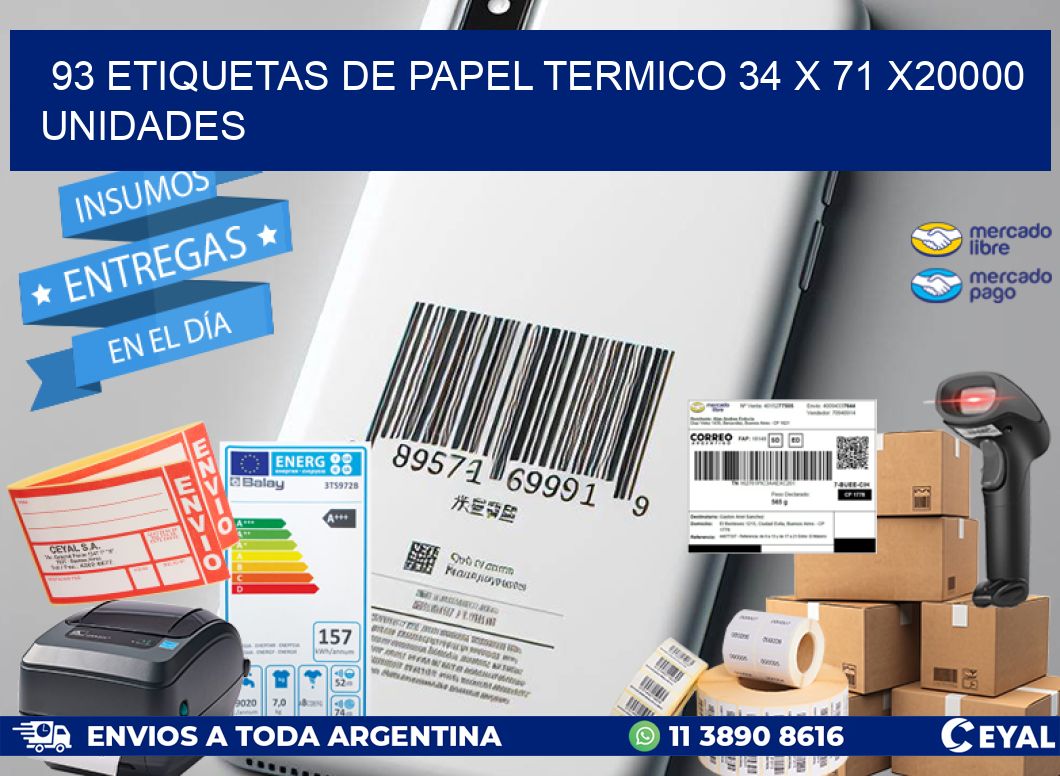 93 ETIQUETAS DE PAPEL TERMICO 34 x 71 X20000 UNIDADES