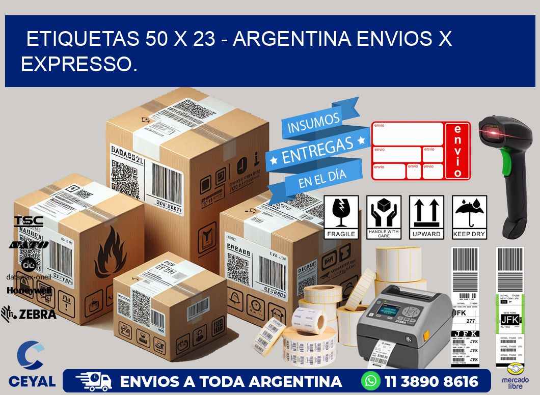 ETIQUETAS 50 x 23 - ARGENTINA ENVIOS X EXPRESSO.