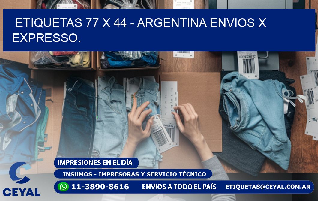 ETIQUETAS 77 x 44 - ARGENTINA ENVIOS X EXPRESSO.