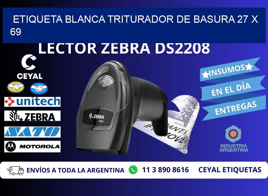 ETIQUETA BLANCA TRITURADOR DE BASURA 27 x 69