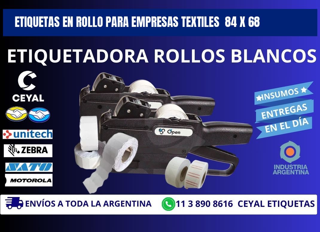 ETIQUETAS EN ROLLO PARA EMPRESAS TEXTILES  84 x 68