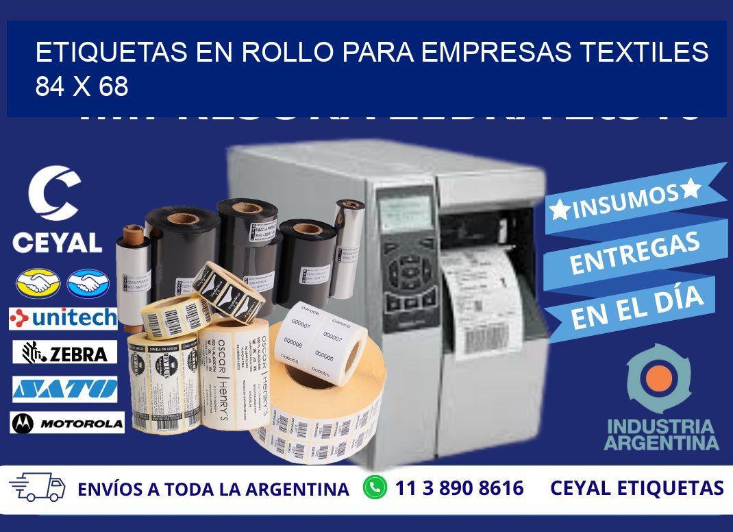 ETIQUETAS EN ROLLO PARA EMPRESAS TEXTILES  84 x 68