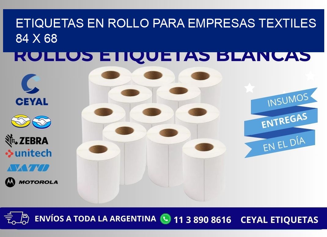 ETIQUETAS EN ROLLO PARA EMPRESAS TEXTILES  84 x 68