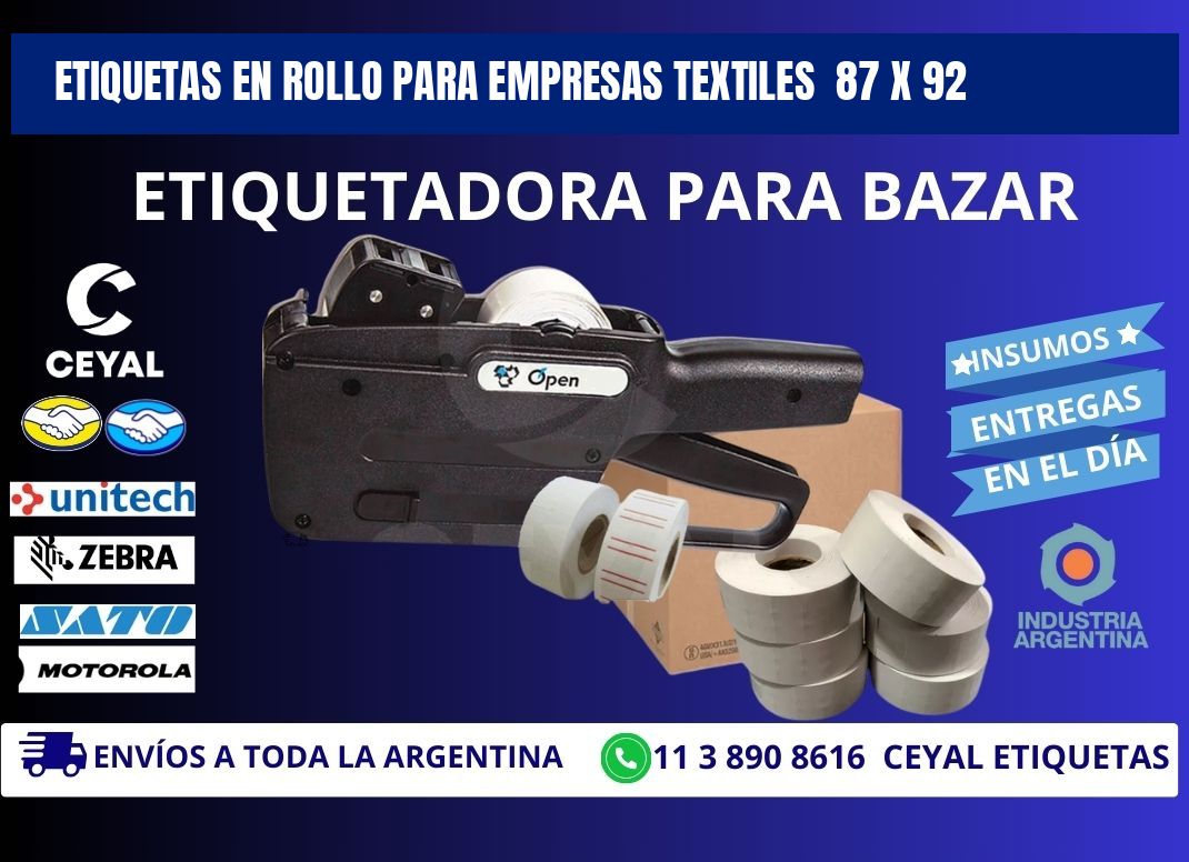 ETIQUETAS EN ROLLO PARA EMPRESAS TEXTILES  87 x 92