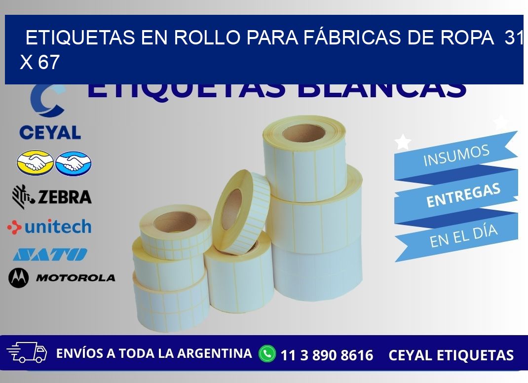 ETIQUETAS EN ROLLO PARA FÁBRICAS DE ROPA  31 x 67