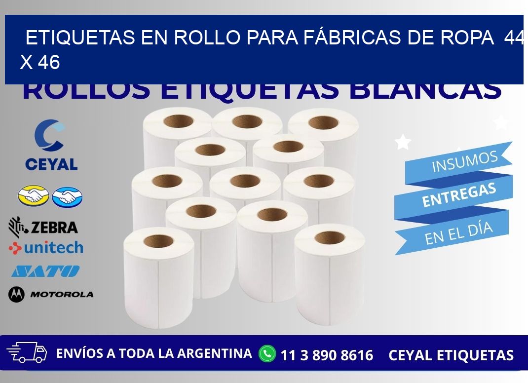 ETIQUETAS EN ROLLO PARA FÁBRICAS DE ROPA  44 x 46