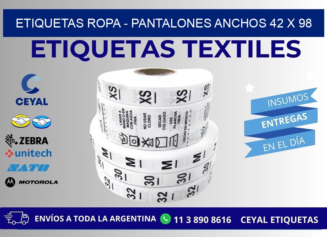 ETIQUETAS ROPA - PANTALONES ANCHOS 42 x 98