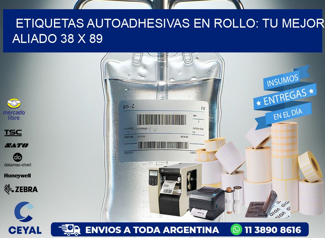 Etiquetas Autoadhesivas en Rollo: Tu Mejor Aliado 38 x 89