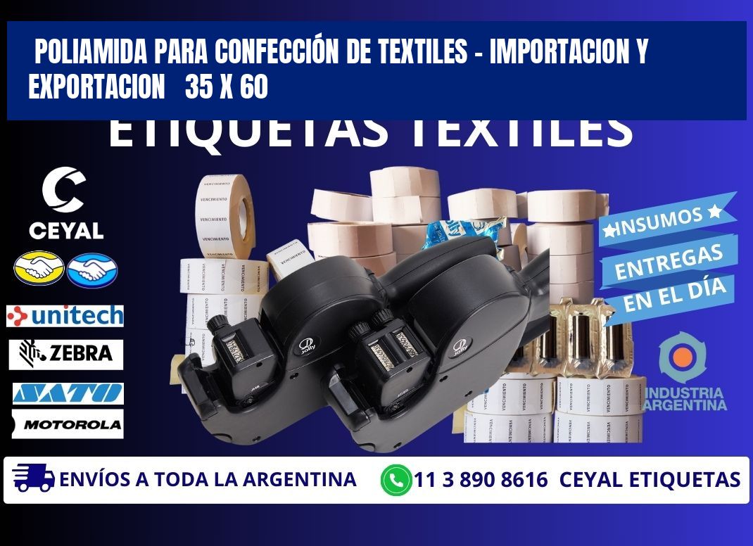 POLIAMIDA PARA CONFECCIÓN DE TEXTILES - IMPORTACION Y EXPORTACION   35 x 60