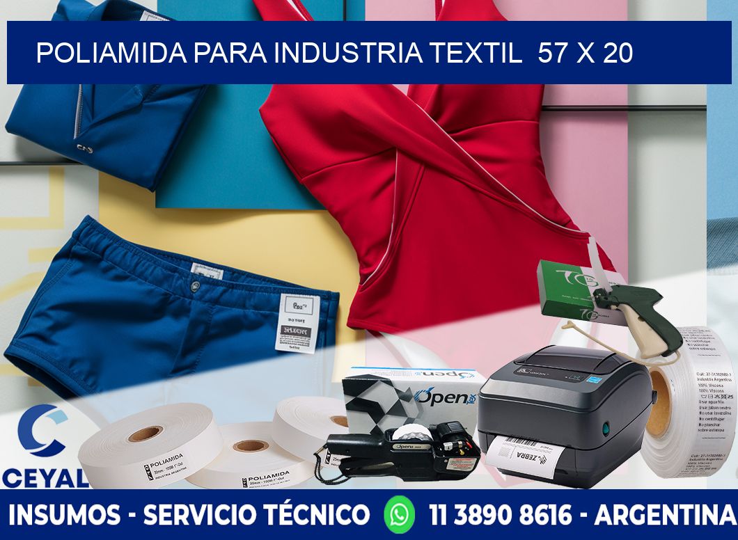 POLIAMIDA PARA INDUSTRIA TEXTIL  57 x 20