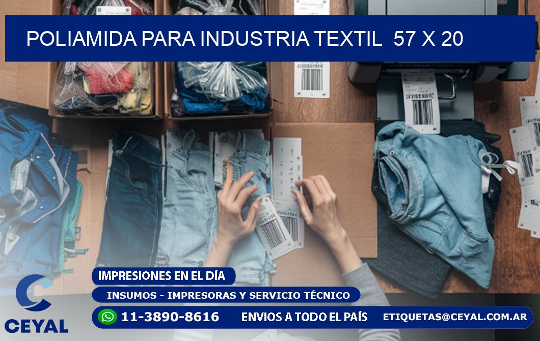 POLIAMIDA PARA INDUSTRIA TEXTIL  57 x 20