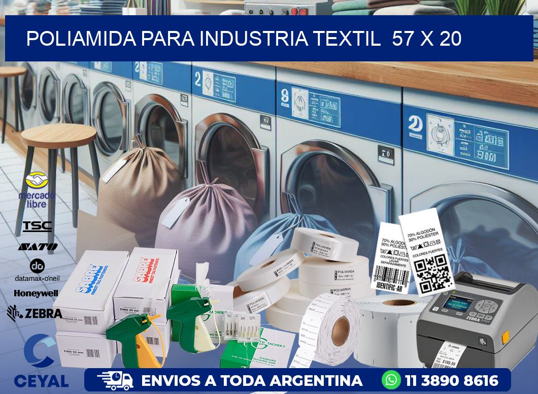 POLIAMIDA PARA INDUSTRIA TEXTIL  57 x 20