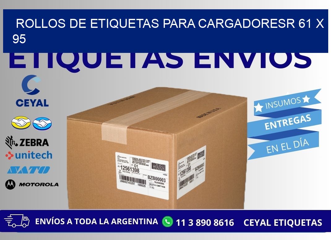 ROLLOS DE ETIQUETAS PARA CARGADORESR 61 x 95