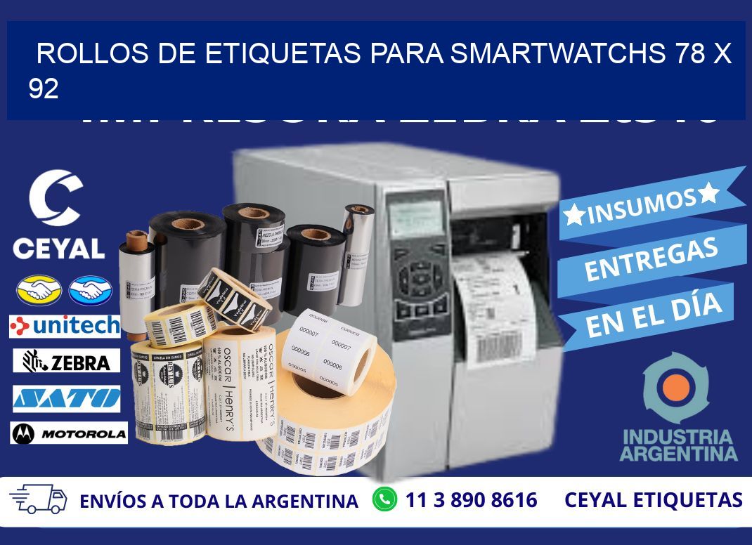 ROLLOS DE ETIQUETAS PARA SMARTWATCHS 78 x 92